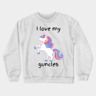 I love my guncles unicorn Crewneck Sweatshirt